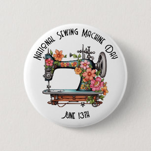National Sewing Machine Day Custom 6 Cm Round Badge