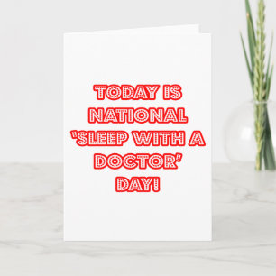 National 'Sleep With a Doctor' Day Card