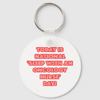 National 'Sleep With an Oncology Nurse' Day Key Ring