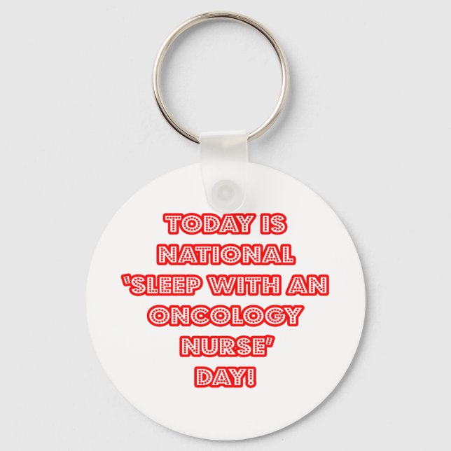 National 'Sleep With an Oncology Nurse' Day Key Ring (Front)