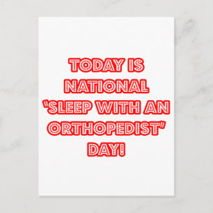National 'Sleep With an Orthopaedist' Day Postcard