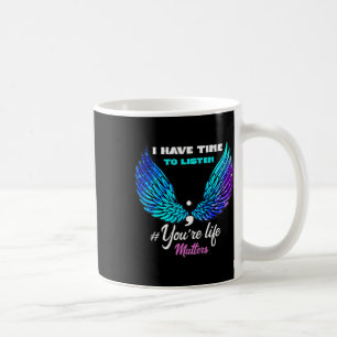 National Suicide Prevention Awareness Week Quote Coffee Mug
