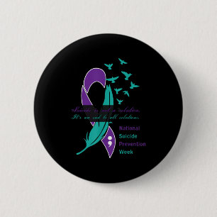 National Suicide Prevention Week Quote  6 Cm Round Badge