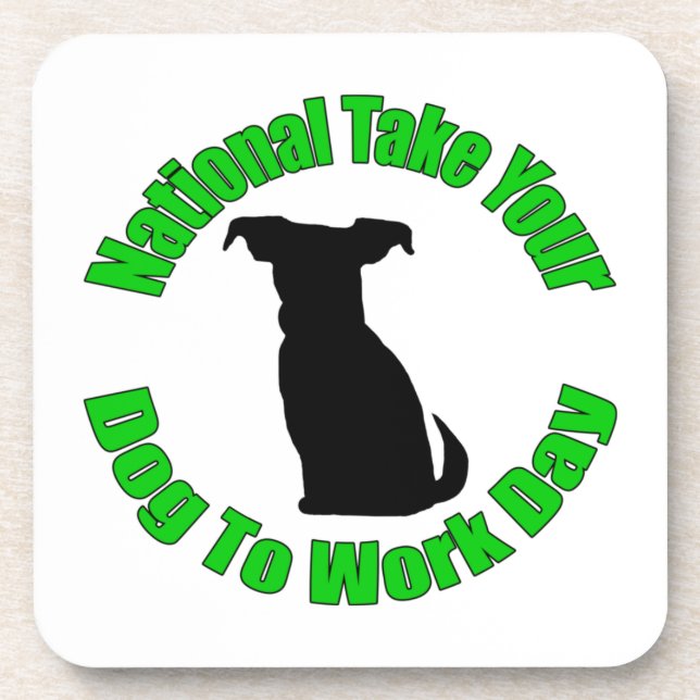 National Take Your Dog To Work Day Coaster (Front)