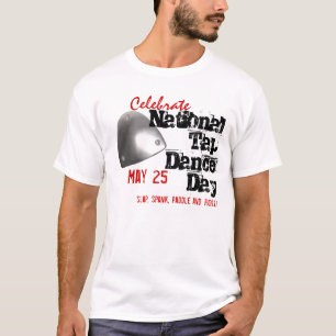 National Tap Dance Day T-Shirt