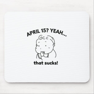 National That Sucks! Day (April 15th) Mouse Mat
