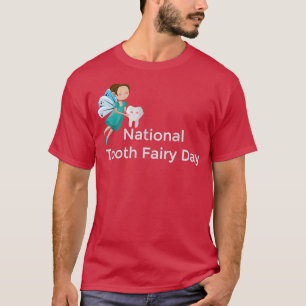 National Tooth Fairy Day  T-Shirt