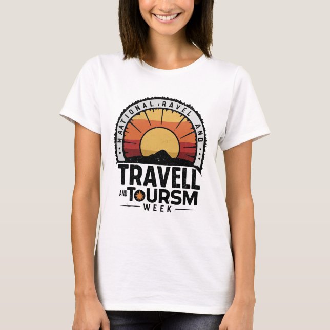 National Travel and Tourism Week, National Travel  T-Shirt (Front)