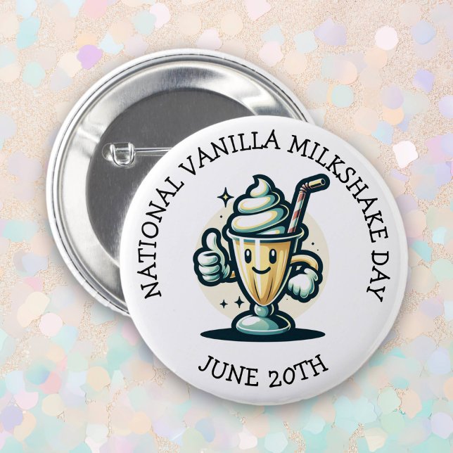 National Vanilla Milkshake Day June 20th  6 Cm Round Badge (Creator Uploaded)