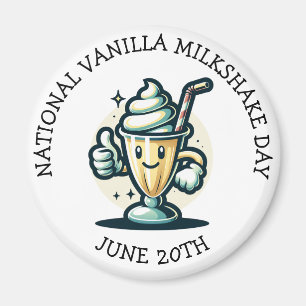 National Vanilla Milkshake Day June 20th  Magnet