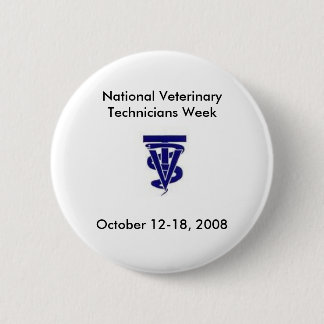 National Veterinary Technicians Week 2008 6 Cm Round Badge