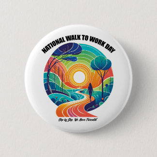 National Walk To Work Day 6 Cm Round Badge