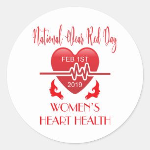 NATIONAL WEAR RED DAY FOR WOMEN'S HEART HEALTH CLASSIC ROUND STICKER