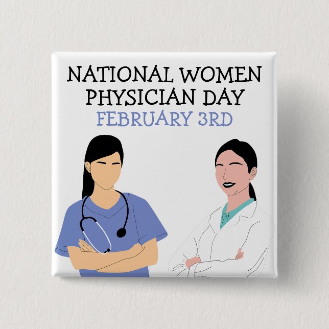 National Women Physician Day February 3rd 15 Cm Square Badge (Front)