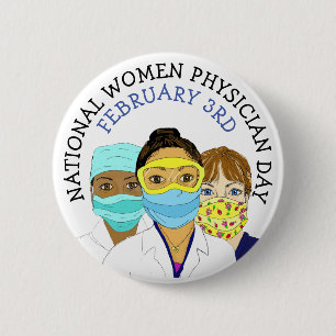 National Women Physician Day February 3rd  6 Cm Round Badge