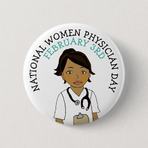 National Women Physician Day February 3rd Button