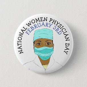 National Women Physician Day February 3rd Button