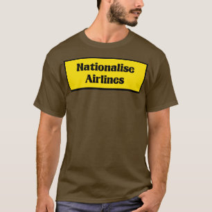 Nationalise Airlines Public Ownership T-Shirt