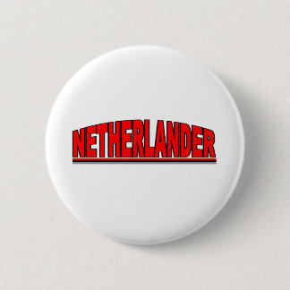 Nationalities - "Netherlander" 6 Cm Round Badge