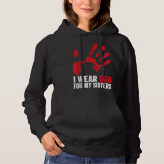 Native America MMIW Awareness - I Wear Red For My  Hoodie