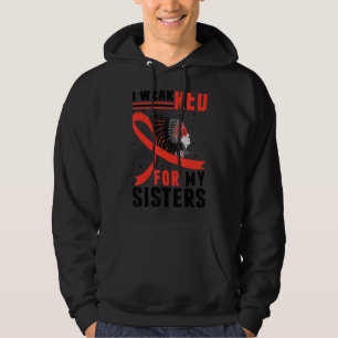 Native America Mmiw Awareness  I Wear Red For My S Hoodie