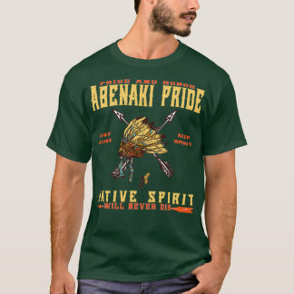 NATIVE AMERICAN ABENAKI PRIDE SPIRIT  T-Shirt