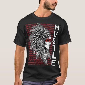 Native American Hustle Hard Shirt Urban Gang Ster 