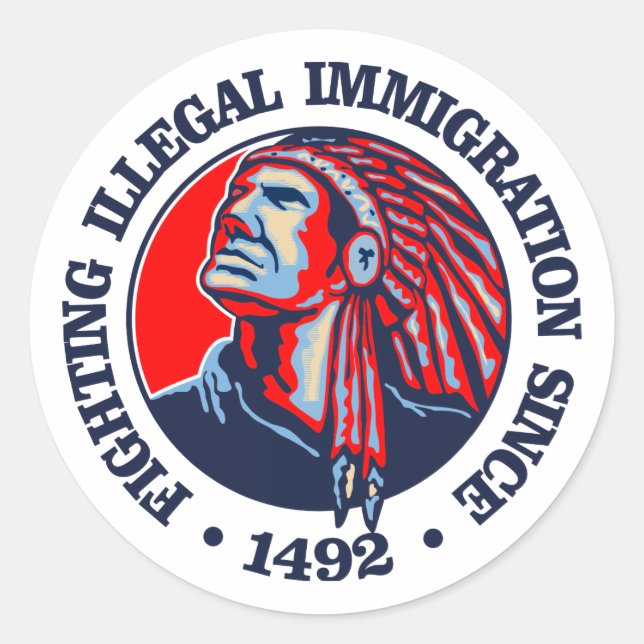 Native American (Illegal Immigration) Classic Round Sticker (Front)