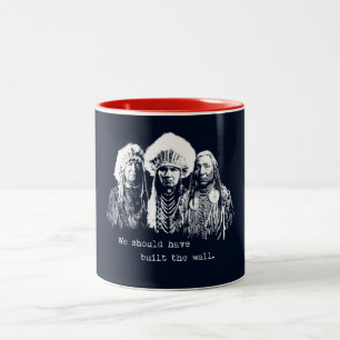Native American Immigrant Immigration Built Wall Two-Tone Coffee Mug