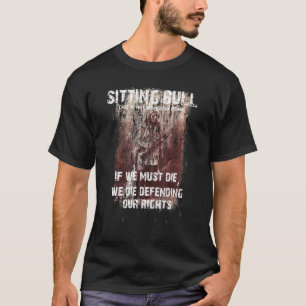 Native American Indian Sitting Bull Sioux Lakota T-Shirt