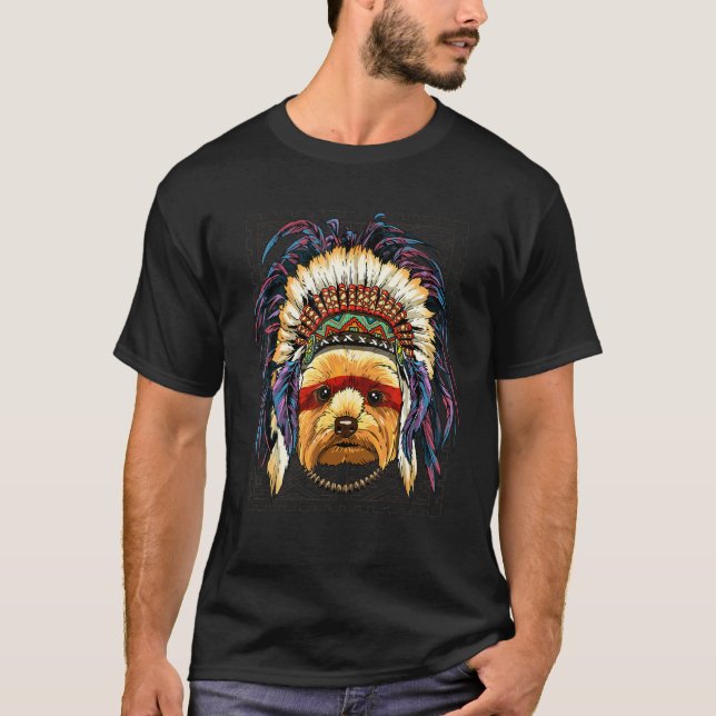 Native American Indian Yorkshire Terrier Indigenou T-Shirt (Front)