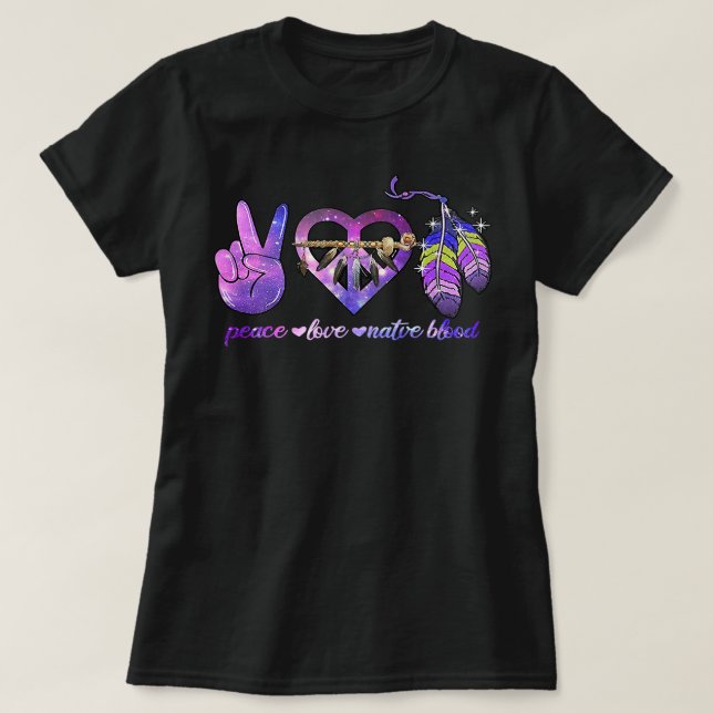 Native American Indigenous Peace Love Native Nativ T-Shirt (Design Front)