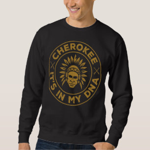 Native American It's In My Dna Original Founding F Sweatshirt