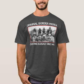 Native American Original Border Patrol T-Shirt