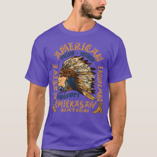 Native American Pride Honour and Respect Chickasaw T-Shirt