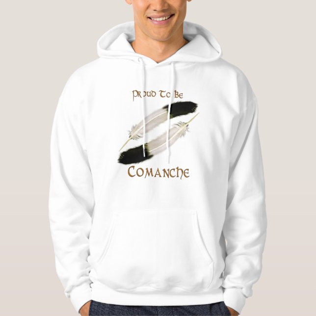 Native American 'PROUD TO BE COMANCHE" Series Hoodie (Front)