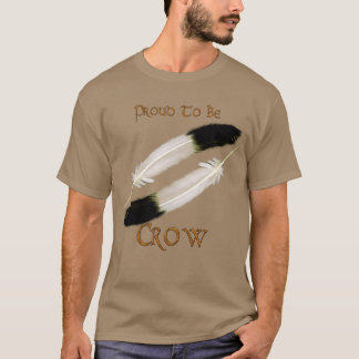 Native American 'PROUD TO BE CROW" Series T-Shirt