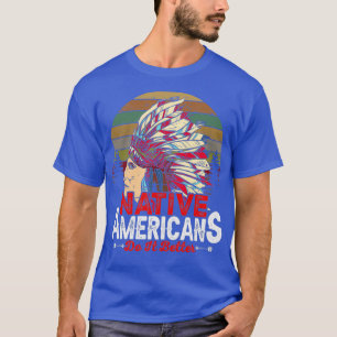 Native American Quote Native Americans T-Shirt