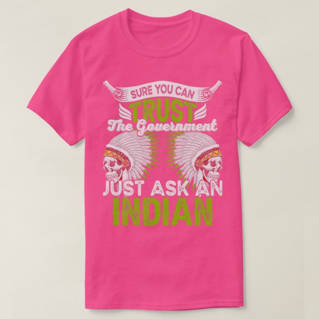 Native American Quote Sure You Can  T-Shirt (Design Front)