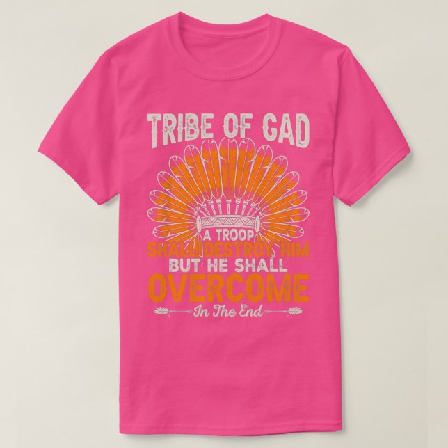 Native American Quote Tribe Of Gad  T-Shirt (Design Front)