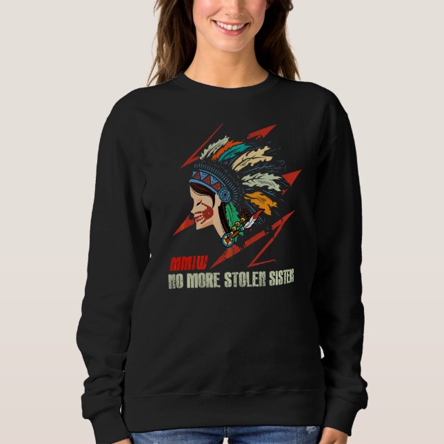 Native American Stolen Sisters Murdered Indigenous Sweatshirt (Front)