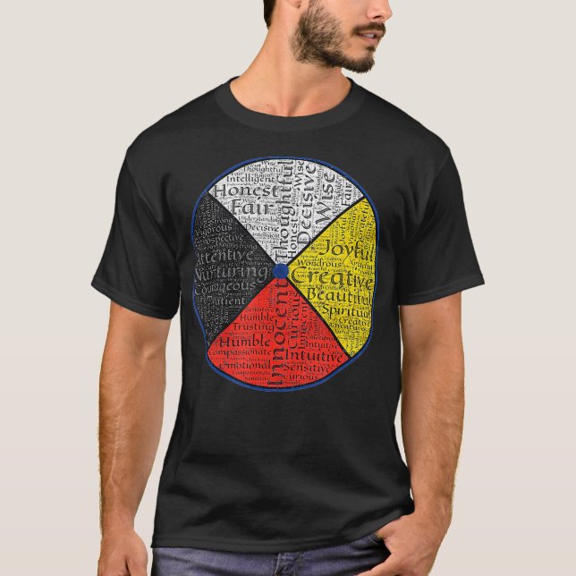 Native American Words Of The Medicine Wheel T-Shirt (Front)