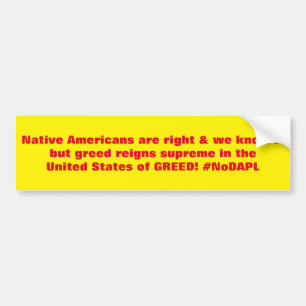 Native Americans are right #NoDAPL Bumper Sticker