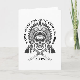 Native Americans Discovered Columbus in 1492 Gift Card