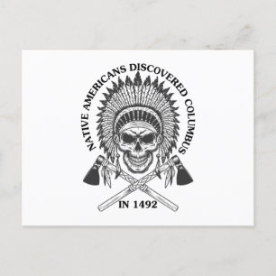Native Americans Discovered Columbus in 1492 Gift Postcard