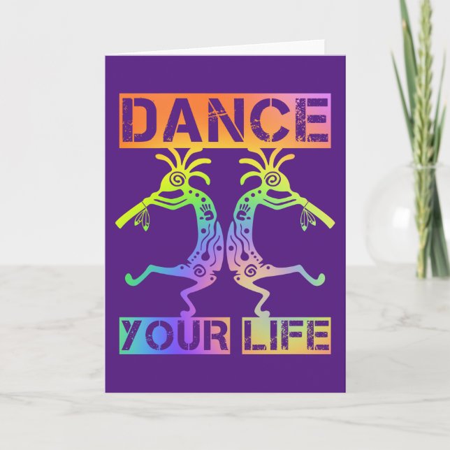 Native Americans Kokopelli - Dance Your Life 4 Card (Front)