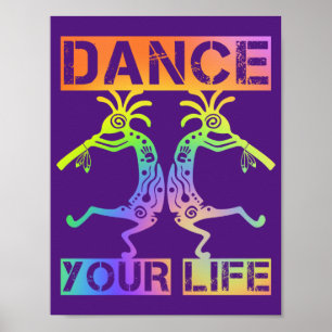 Native Americans Kokopelli - Dance Your Life 4 Poster