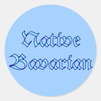 Native Bavarian Bavaria Bayern bayrisch bayerisch Classic Round Sticker