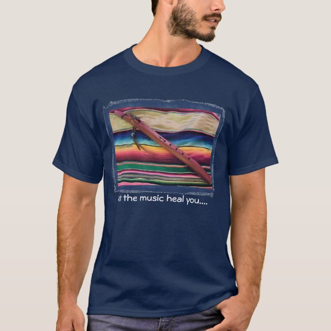 Native Flute Music of Healing T-Shirt (Front)