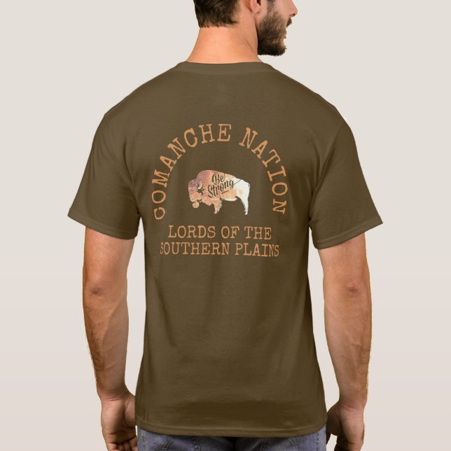 NATIVE NATIONS "BE STRONG" CAMPAIGN - COMANCHE T-Shirt (Back)